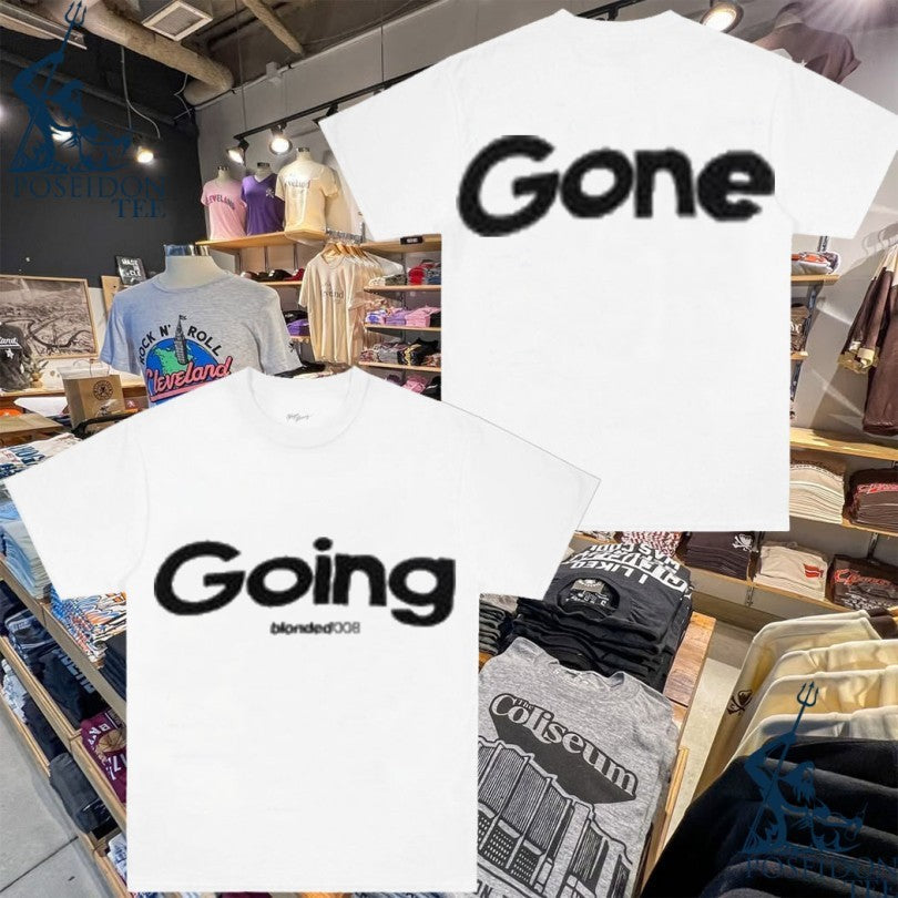Blonded Going Gone T-shirt Unisex T-shirt, Sweatshirt, Hoodie, Long Sleeve Tee - T-Shirt, Sweatshirt, Hoodie