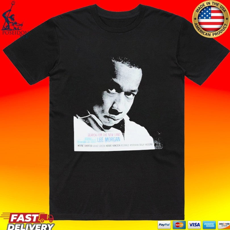 Blue Note Records Lee Morgan Search For The New Land T-shirt Unisex T-shirt, Sweatshirt, Hoodie, Long Sleeve Tee - T-Shirt, Sweatshirt, Hoodie
