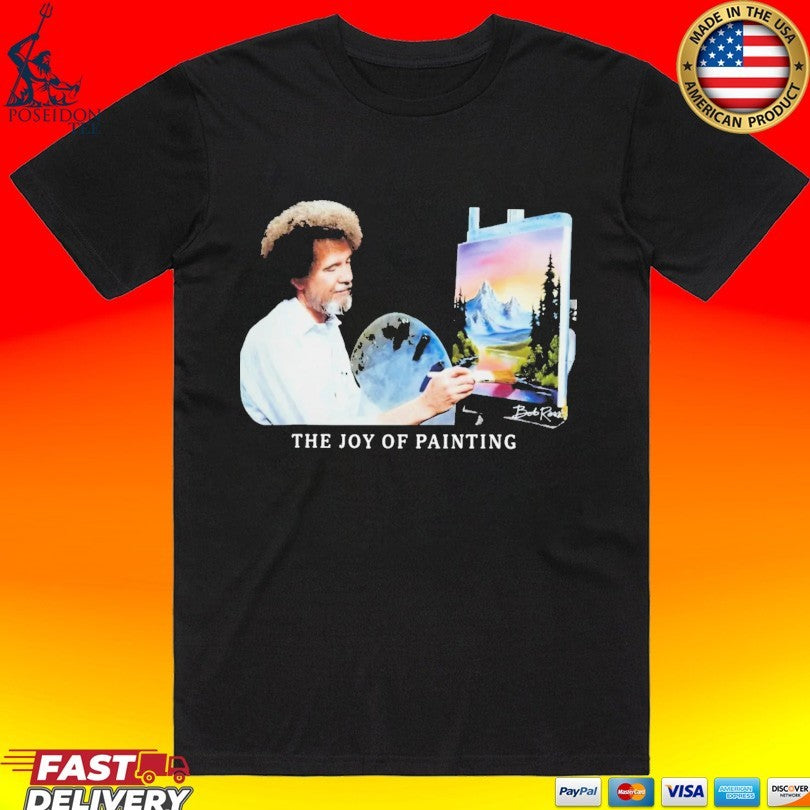 Bob Ross The Joy Of Painting T-shirt Unisex T-shirt, Sweatshirt, Hoodie, Long Sleeve Tee - T-Shirt, Sweatshirt, Hoodie