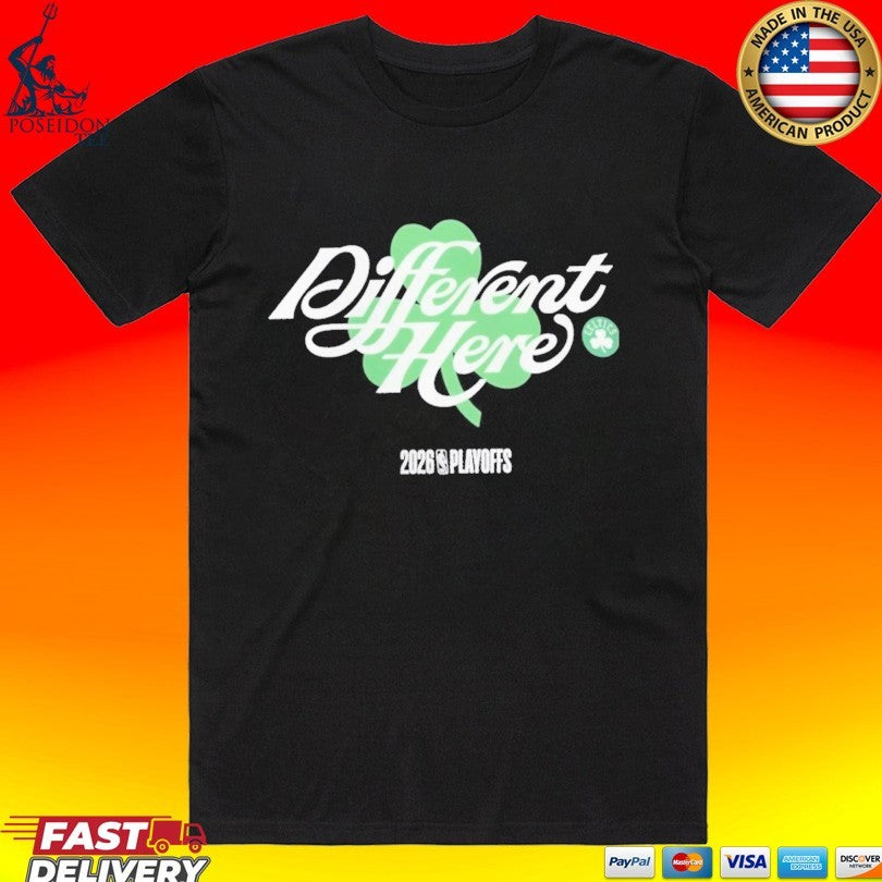 Boston Celtics Different Here 2026 T-shirt Unisex T-shirt, Sweatshirt, Hoodie, Long Sleeve Tee - T-Shirt, Sweatshirt, Hoodie