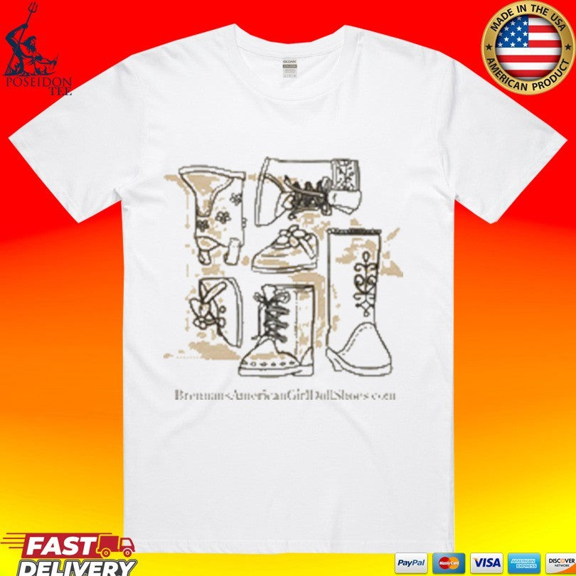 Brennans American Girldollshoes.com T-shirt Unisex T-shirt, Sweatshirt, Hoodie, Long Sleeve Tee - T-Shirt, Sweatshirt, Hoodie