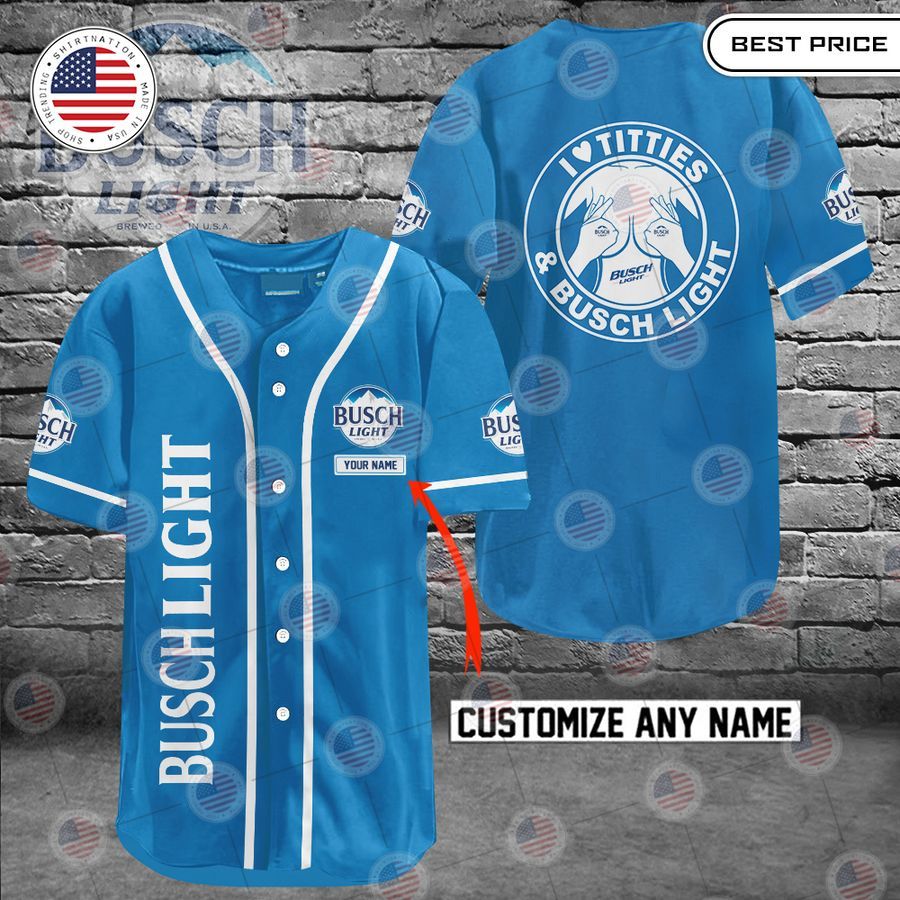 HOT Busch Light I love titties and Busch Light Custom Baseball jersey baseball jersey product view 1