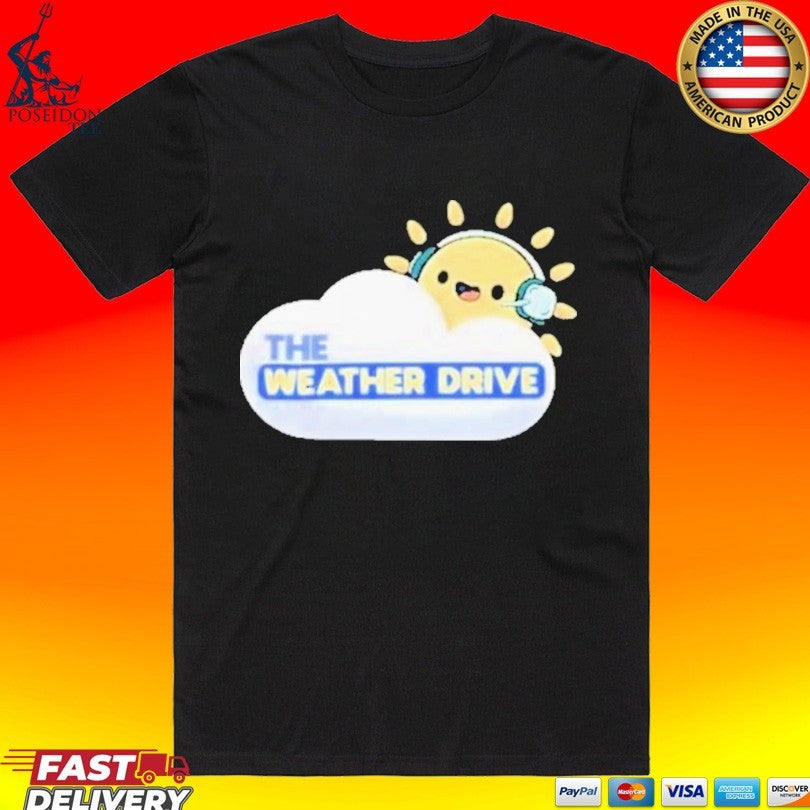 Carpool Gaming The Weather Drive T-shirt Unisex T-shirt, Sweatshirt, Hoodie, Long Sleeve Tee - T-Shirt, Sweatshirt, Hoodie