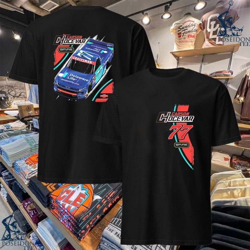 Carson Hocevar Hocevar Delaware Life Truck T-shirt Unisex T-shirt, Sweatshirt, Hoodie, Long Sleeve Tee - T-Shirt, Sweatshirt, Hoodie