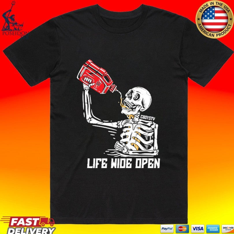 Cboystv Life Wide Open Soul Fuel Skeleton T-shirt Unisex T-shirt, Sweatshirt, Hoodie, Long Sleeve Tee - T-Shirt, Sweatshirt, Hoodie