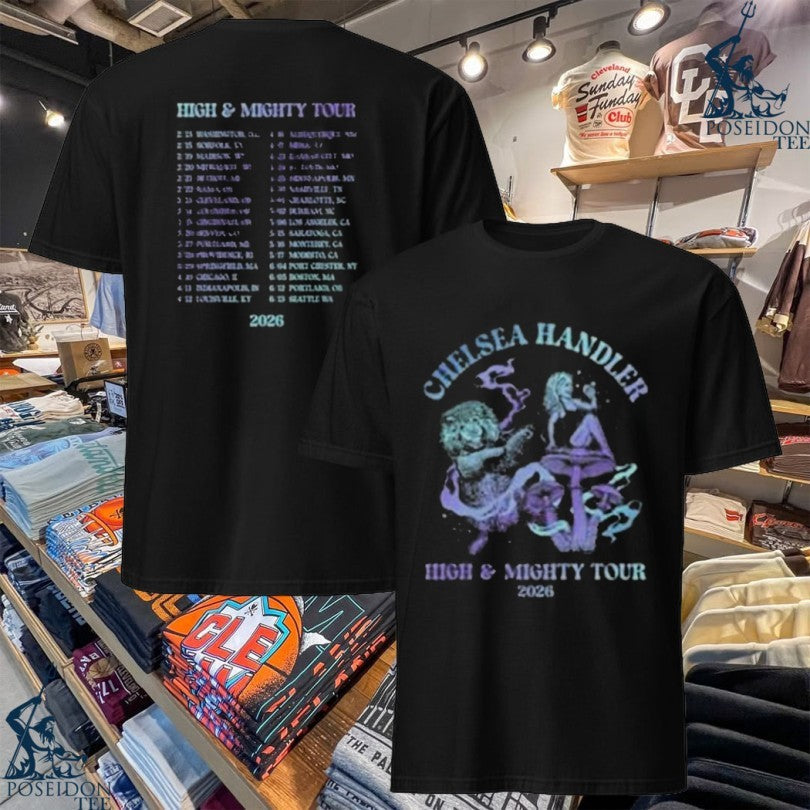 Chelsea Handler High & Mighty Tour T-shirt Unisex T-shirt, Sweatshirt, Hoodie, Long Sleeve Tee - T-Shirt, Sweatshirt, Hoodie