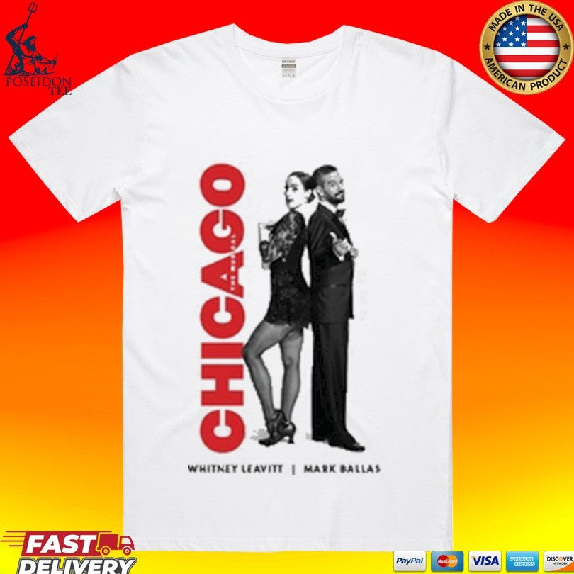 Chicago Whitney Leavitt Mark Ballas T-shirt Unisex T-shirt, Sweatshirt, Hoodie, Long Sleeve Tee - T-Shirt, Sweatshirt, Hoodie