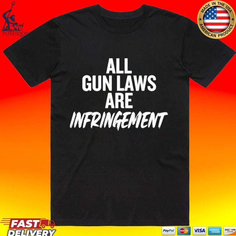 Colion Noir All Gun Laws Are Infringement T-shirt Unisex T-shirt, Sweatshirt, Hoodie, Long Sleeve Tee - T-Shirt, Sweatshirt, Hoodie