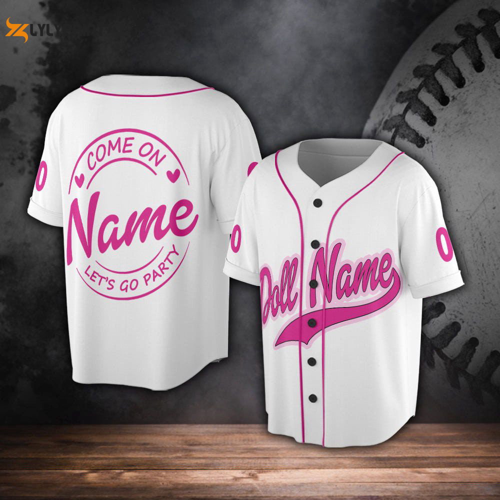 Come On Let Go Party Baseball Jersey, Birthday Party Jersey, Party Girls Baby Girl - lylyprint.com baseball jersey product view 1