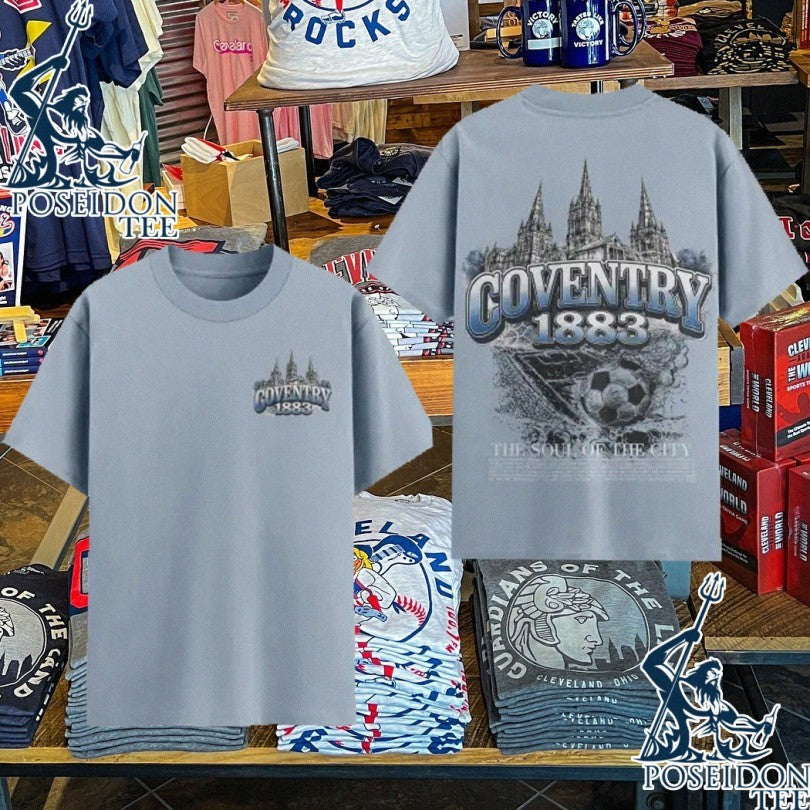 Coventry 1883 Three Spires The Soul Of The City T-shirt Unisex T-shirt, Sweatshirt, Hoodie, Long Sleeve Tee - T-Shirt, Sweatshirt, Hoodie