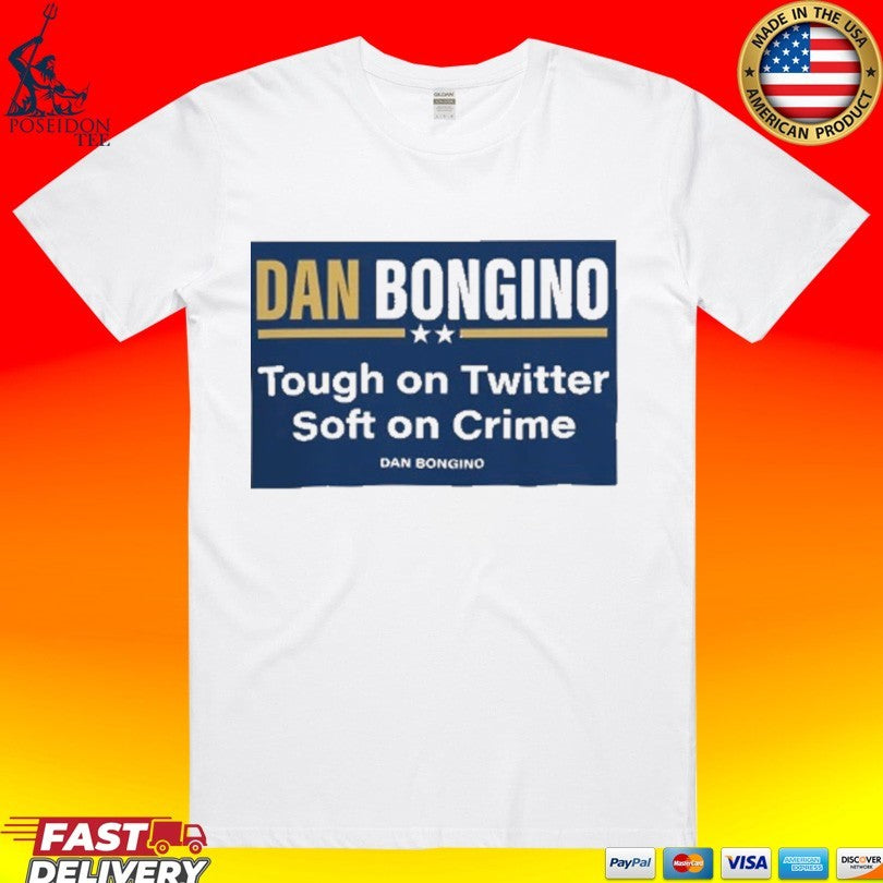 Dan Bongino Tough On Twitter Soft On Crime T-shirt Unisex T-shirt, Sweatshirt, Hoodie, Long Sleeve Tee - T-Shirt, Sweatshirt, Hoodie