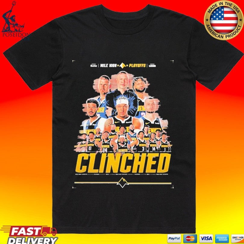 Denver Nuggets 2026 Mile High Playoffs Clinched 2026 T-shirt Unisex T-shirt, Sweatshirt, Hoodie, Long Sleeve Tee - T-Shirt, Sweatshirt, Hoodie