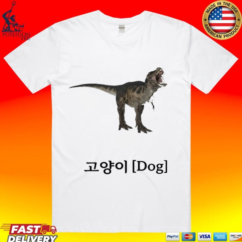 Dinosaur Korean Text Cat Dog T-shirt Unisex T-shirt, Sweatshirt, Hoodie, Long Sleeve Tee - T-Shirt, Sweatshirt, Hoodie
