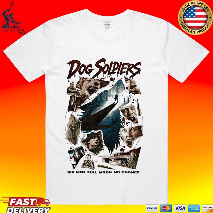 Dog Soldiers In The Soup Six Men Full Moon No Chance T-shirt Unisex T-shirt, Sweatshirt, Hoodie, Long Sleeve Tee - T-Shirt, Sweatshirt, Hoodie