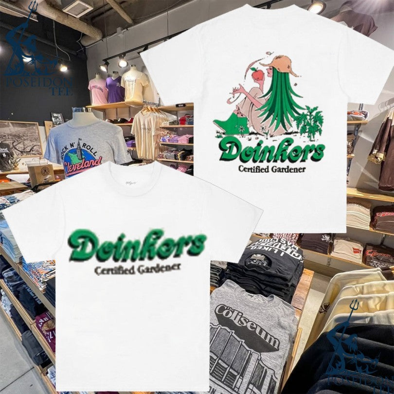 Doinkers Certified Gardener T-shirt Unisex T-shirt, Sweatshirt, Hoodie, Long Sleeve Tee - T-Shirt, Sweatshirt, Hoodie