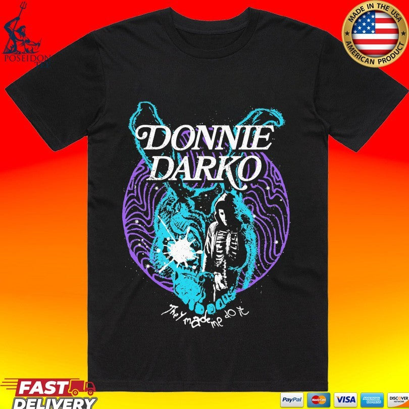 Donnie Darko They Made Me Do It T-shirt Unisex T-shirt, Sweatshirt, Hoodie, Long Sleeve Tee - T-Shirt, Sweatshirt, Hoodie