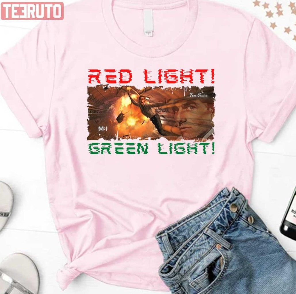 Red Light Green Light Tom Cruise Mission Impossible Unisex T-Shirt - T-Shirt, Sweatshirt, Hoodie
