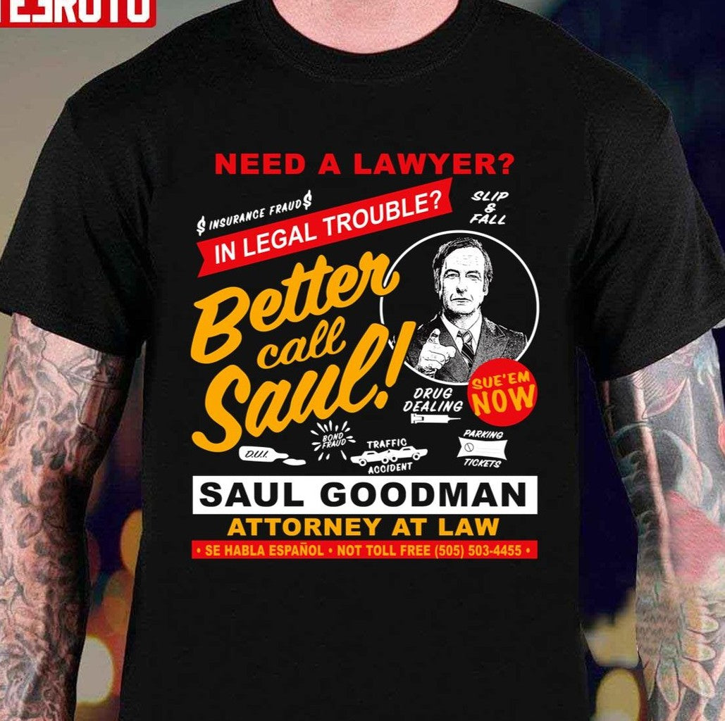 Need A Lawyer Then Call Saul Better Call Saul Unisex T-Shirt - T-Shirt, Sweatshirt, Hoodie
