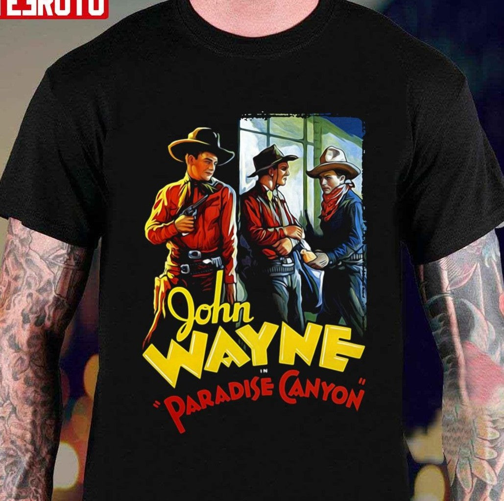 Paradise Canyon John Wayne Art Unisex T-shirt - T-Shirt, Sweatshirt, Hoodie