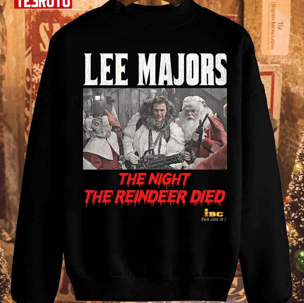 Scrooged The Night The Reindeer Died Unisex Sweatshirt - - T-Shirt, Sweatshirt, Hoodie
