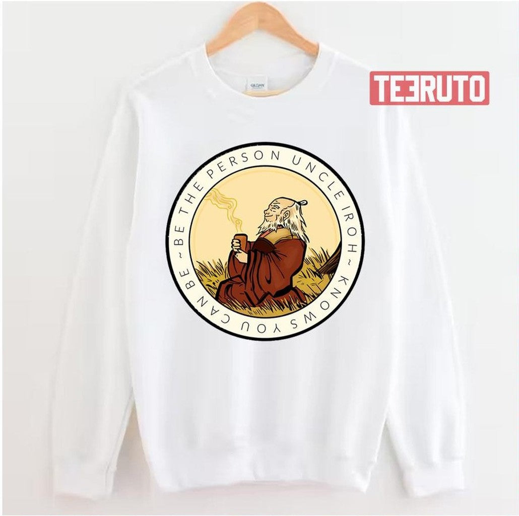 Motivation From Uncle Iroh Avatar The Best Airbender Unisex Sweatshirt - T-Shirt, Sweatshirt, Hoodie