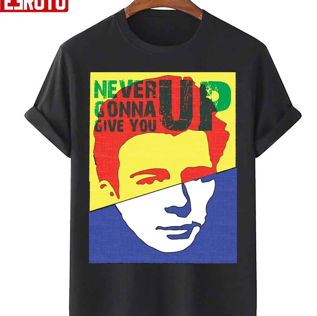 Rick Roll Never Gonna Give You Up Unisex T-Shirt - T-Shirt, Sweatshirt, Hoodie