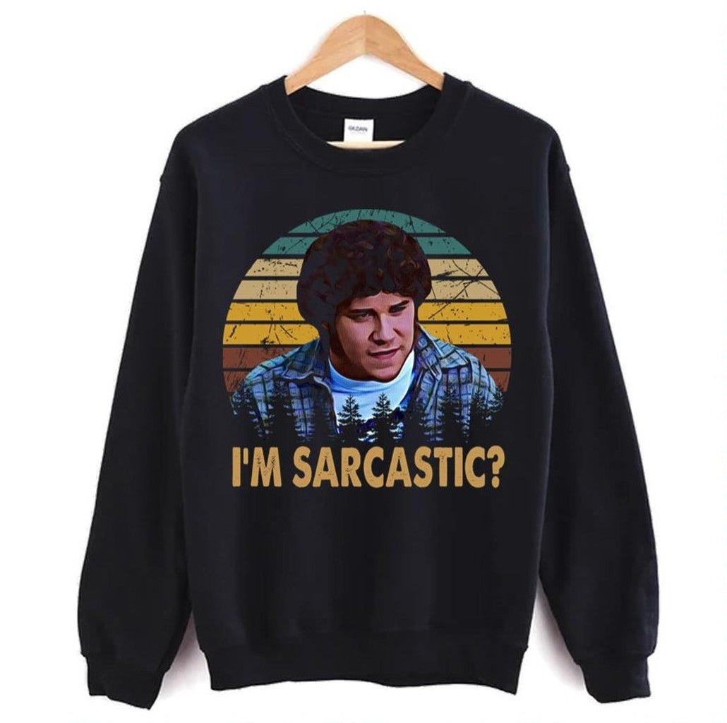 Retro I Am Sarcastic Freaks And Geeks Unisex Sweatshirt - T-Shirt, Sweatshirt, Hoodie
