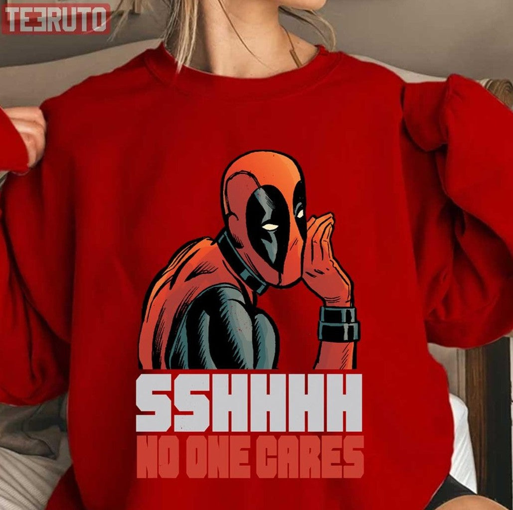 Shhh No One Cares Whisper Deadpool Unisex Sweatshirt - T-Shirt, Sweatshirt, Hoodie