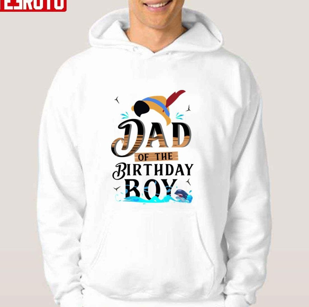Pinocchio Dad Of The Birthday Boy Unisex Hoodie - T-Shirt, Sweatshirt, Hoodie