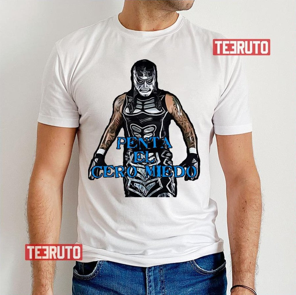 Penta El Cero Zero Miedo Pentagon Jr Aew Wrestling Unisex T-Shirt - T-Shirt, Sweatshirt, Hoodie
