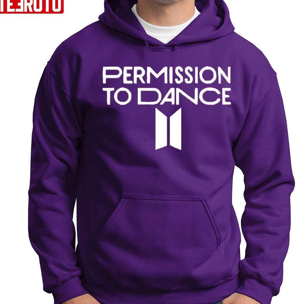 Permission To Dance BTS Unisex Hoodie - T-Shirt, Sweatshirt, Hoodie