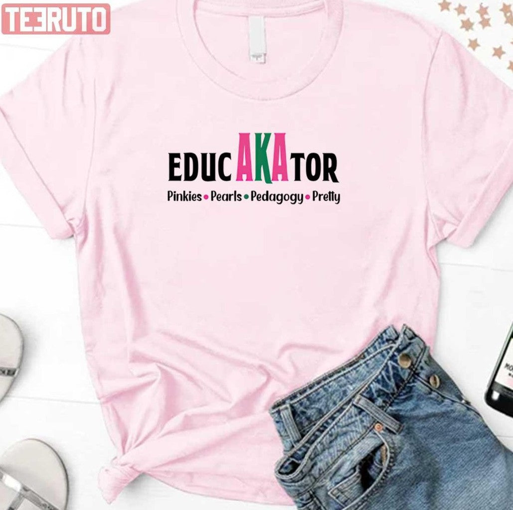 Pretty Educator Educated Pretty Girls Aka Alpha Kappa Unisex T-Shirt Unisex T-Shirt - T-Shirt, Sweatshirt, Hoodie