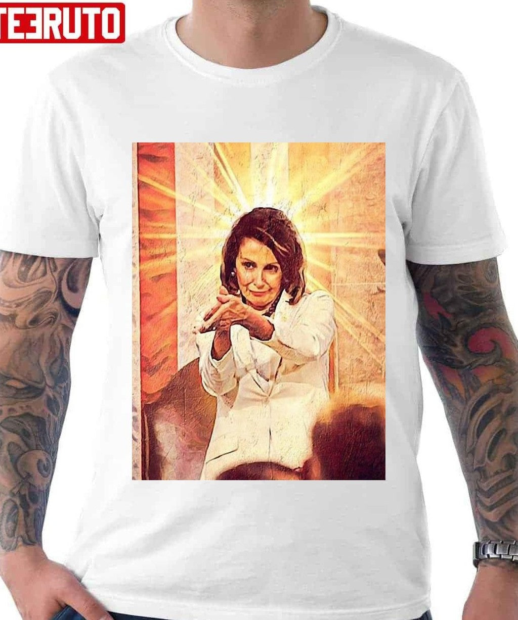 Nancy Pelosi Patron Saint Of Shade Unisex T-Shirt - T-Shirt, Sweatshirt, Hoodie
