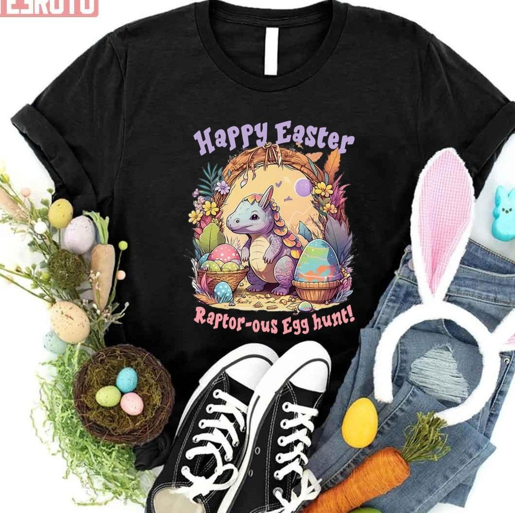 Raptor Ous Egg Hunt T Rex Dinosaur Easter Saurus Happy Easter Unisex T-shirt - T-Shirt, Sweatshirt, Hoodie