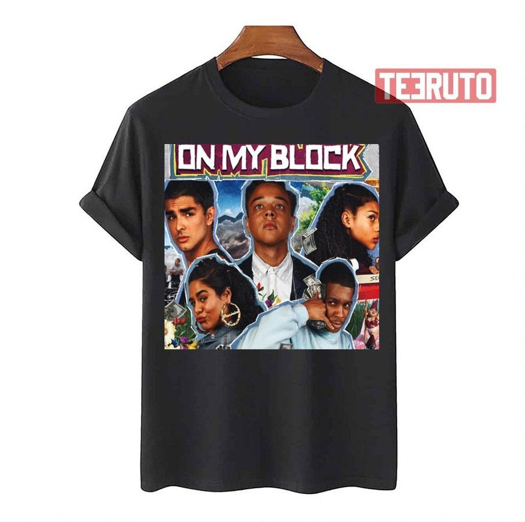 On My Block Collage Design Unisex T-Shirt - T-Shirt, Sweatshirt, Hoodie