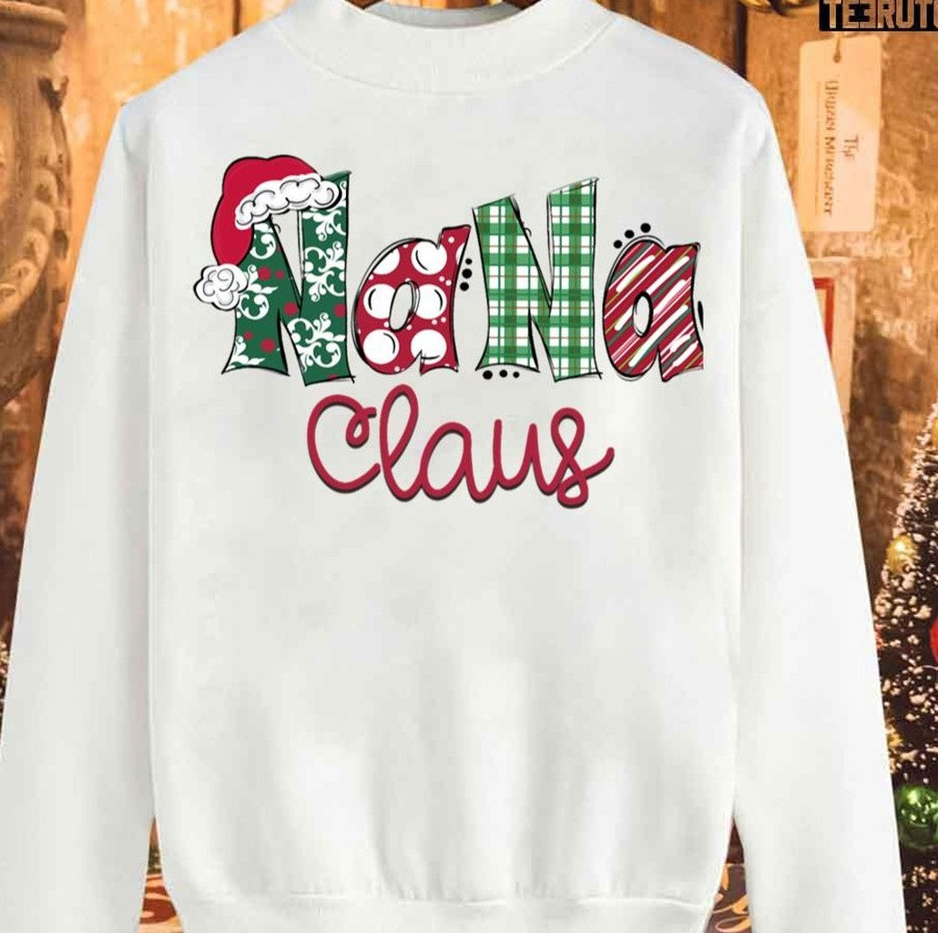 Nana Clause Cute Christmas Unisex Sweatshirt - T-Shirt, Sweatshirt, Hoodie