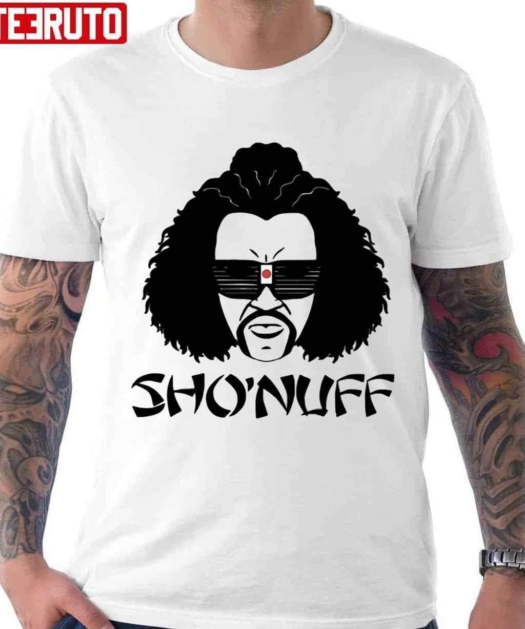 Sho'nuff Unisex T-Shirt - T-Shirt, Sweatshirt, Hoodie