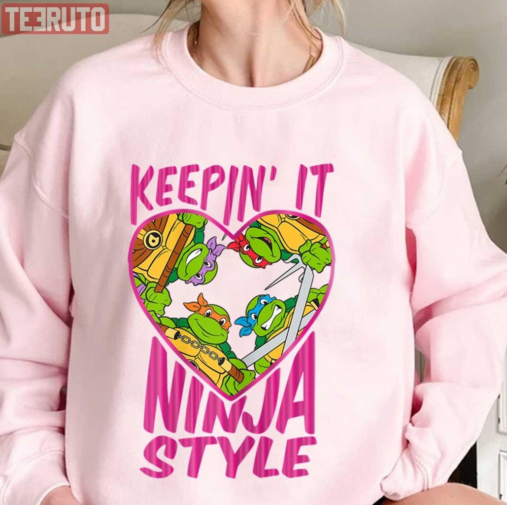 Nage Mutant Turtles Keepin It Ninja Style Unisex Sweatshirt - T-Shirt, Sweatshirt, Hoodie