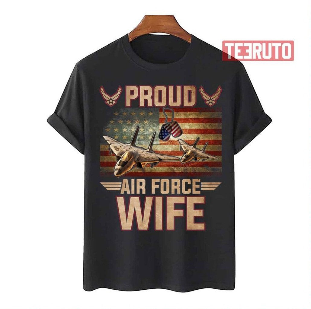 Proud Air Force Wife Veterans Day Unisex T-Shirt - T-Shirt, Sweatshirt, Hoodie