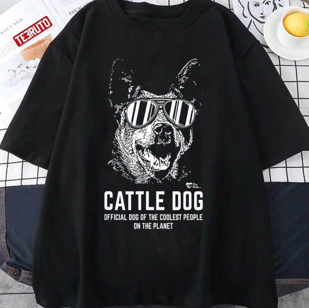 Official Dog Of The Coolest People On The Planet Australian Cattle Dog Unisex T-Shirt - T-Shirt, Sweatshirt, Hoodie