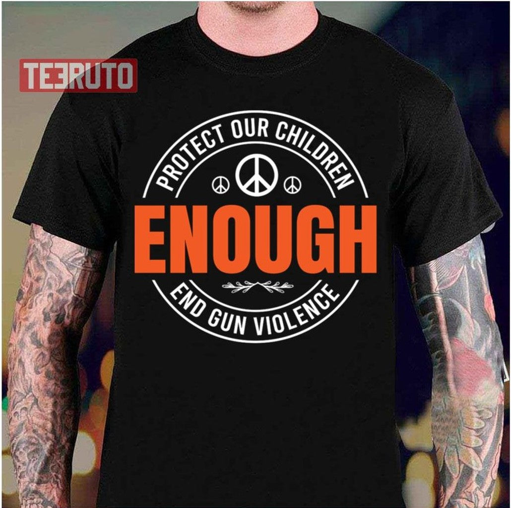 Protect Our Children Wear Orange Gun Control Unisex T-Shirt - T-Shirt, Sweatshirt, Hoodie