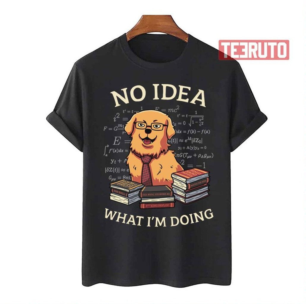 No Idea What Im Doing Golden Retriever Unisex T-Shirt - T-Shirt, Sweatshirt, Hoodie