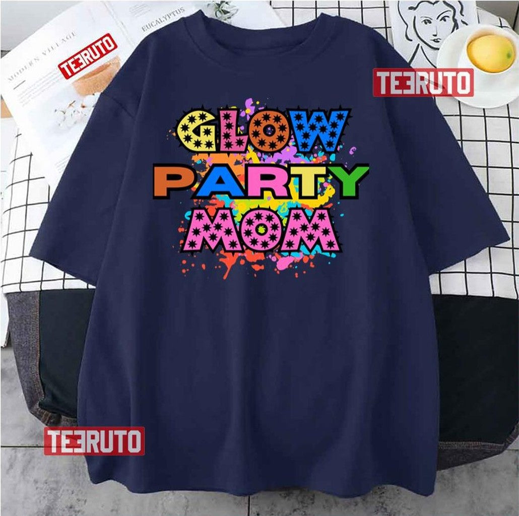 Mother's Day Glow Party Clothing Glow Party Unisex T-Shirt - T-Shirt, Sweatshirt, Hoodie