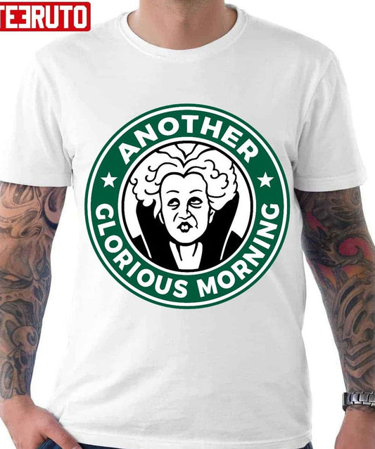 Another Glorious Morning By Winifred Sanderson Unisex T-Shirt - T-Shirt, Sweatshirt, Hoodie