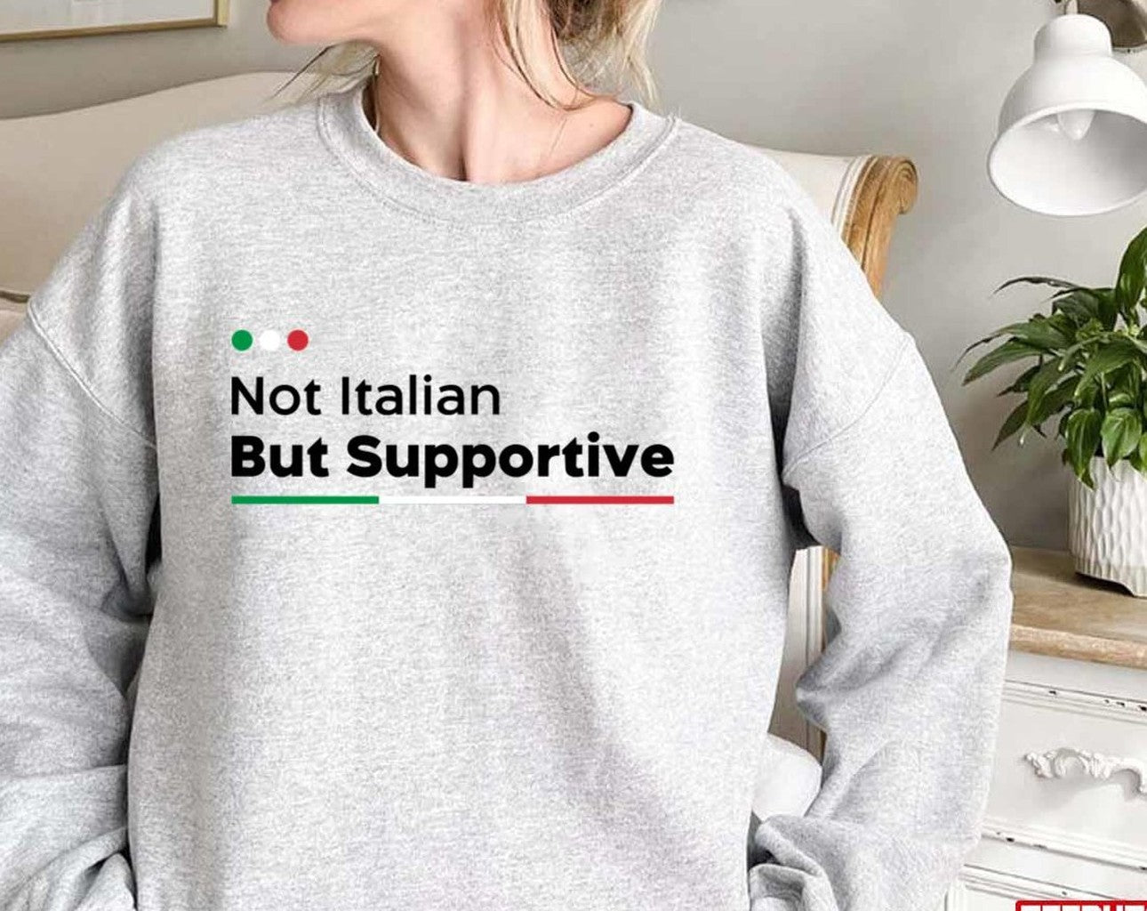 Not Italian But Supportive Graphic Unisex Sweatshirt - T-Shirt, Sweatshirt, Hoodie