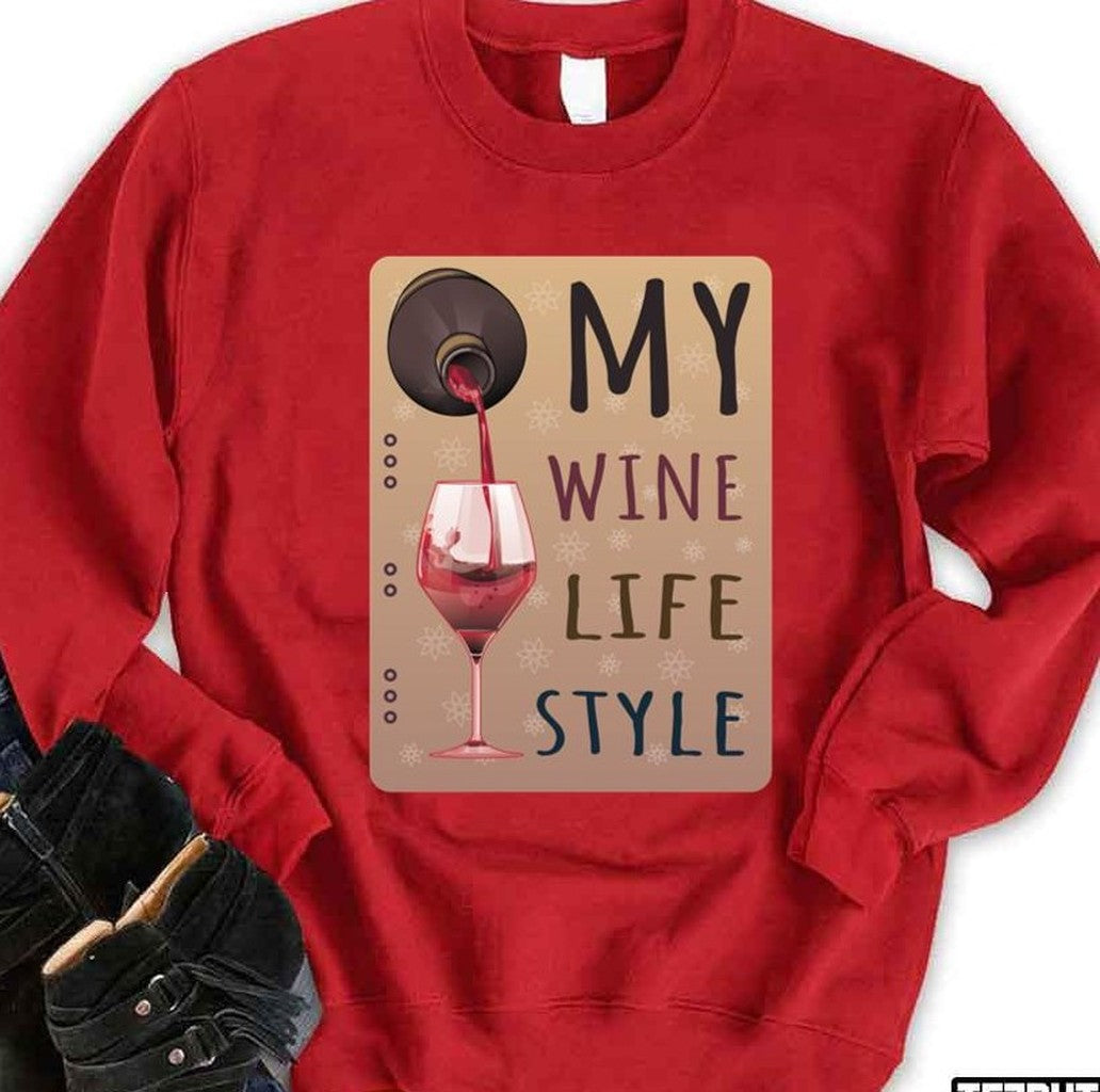 My Wine My Life My Style Design Adele I Drink Wine Unisex Sweatshirt - T-Shirt, Sweatshirt, Hoodie