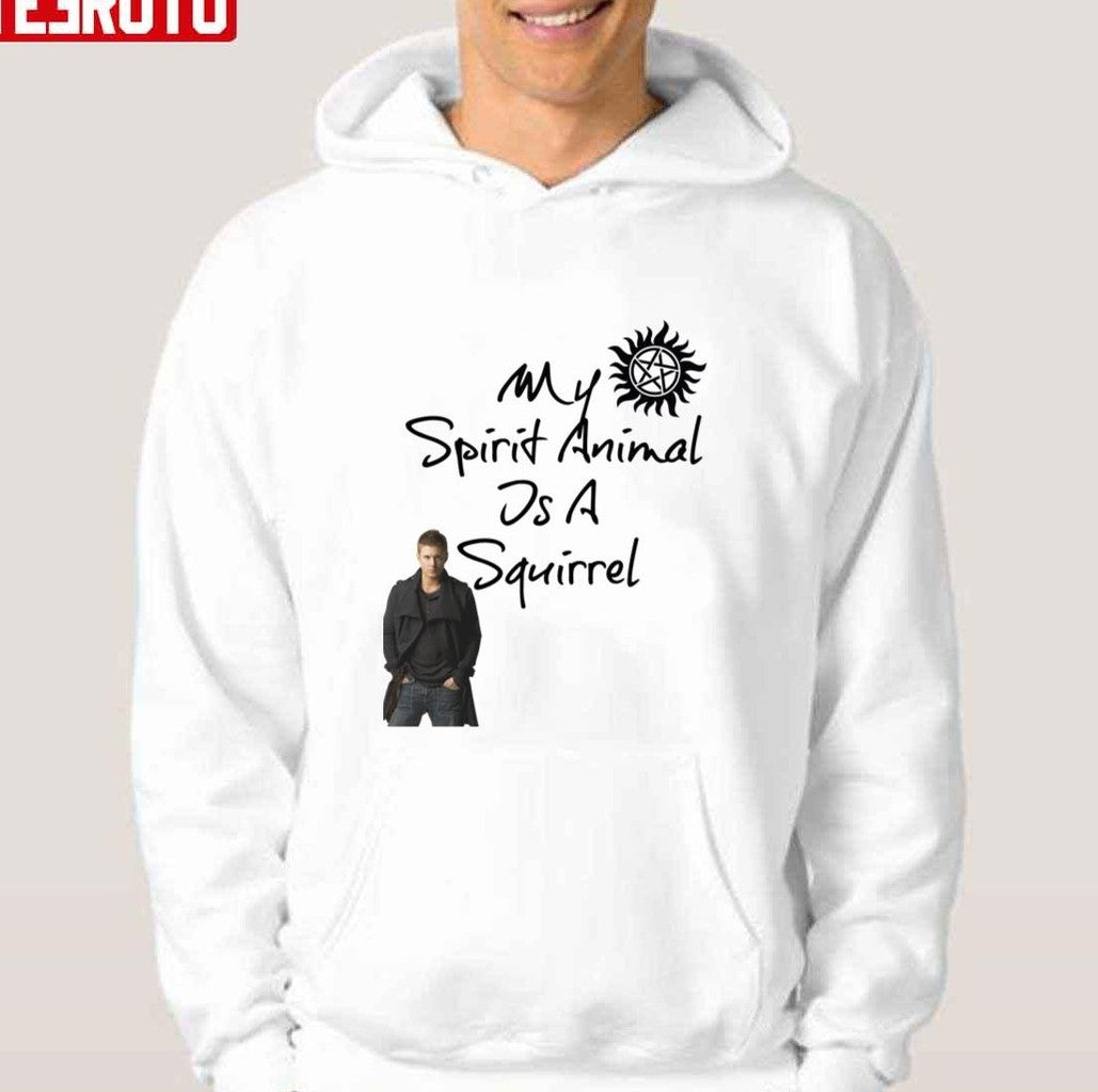 My Spirit Animal Is A Squirrel Part Deux Jensen Ackles Unisex Hoodie - T-Shirt, Sweatshirt, Hoodie