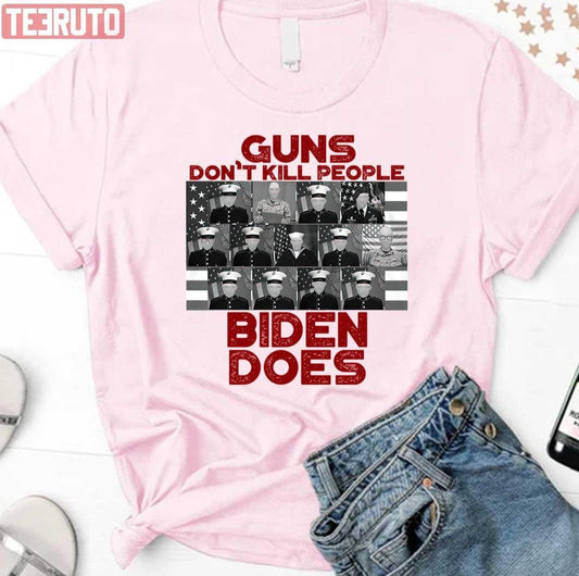 Anti Joe Biden Guns Dont Kill People Biden Does For Guns Lovers Unisex T-Shirt - T-Shirt, Sweatshirt, Hoodie