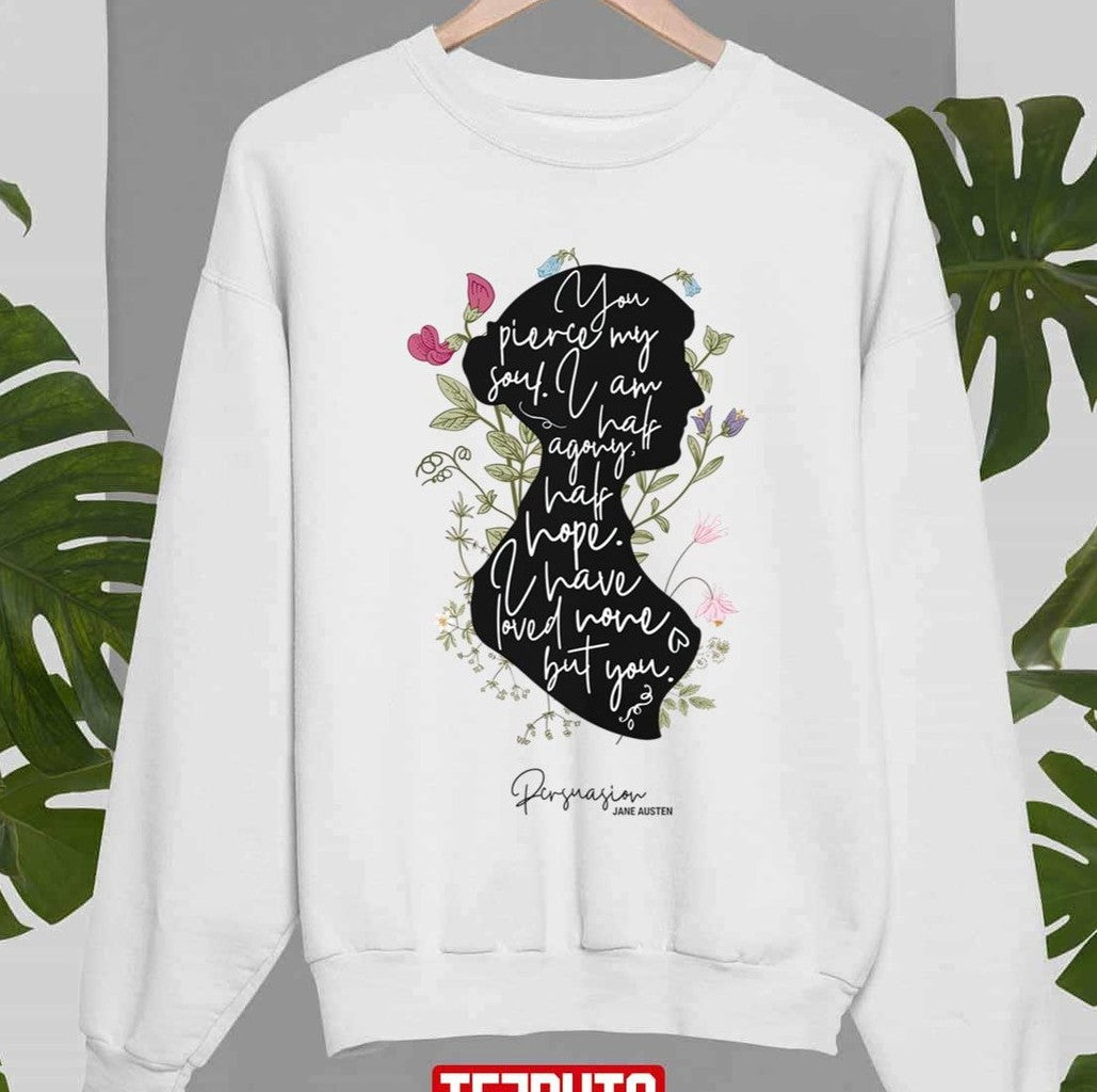Persuasion Quote Lustre Dakota Unisex Sweatshirt - T-Shirt, Sweatshirt, Hoodie