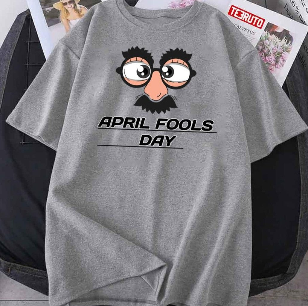 April Fools Day Funny Disguise Face Unisex T-Shirt - T-Shirt, Sweatshirt, Hoodie